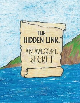 portada The Hidden Link, An Awesome Secret: God's Wisdom and Lucifer's Counterfeit in Genesis (en Inglés)