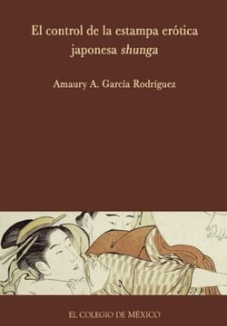 portada El Control de la Estampa Erótica Japonesa Shunga (in Spanish)