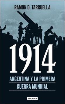 portada 1914. Argentina y la Primera Guerra Mundial (in Spanish)