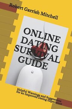 portada Online Dating Survival Guide: Helpful Warnings and Suggestions for an Improved Dating Experience (en Inglés)