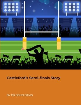 portada Castleford's Semi-finals Story (in English)