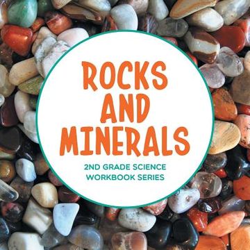 portada Rocks and Minerals: 2nd Grade Science Workbook Series (en Inglés)