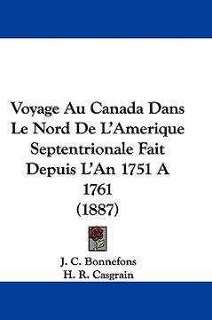 portada voyage au canada dans le nord de l'amerique septentrionale fait depuis l'an 1751 a 1761 (1887) (in English)