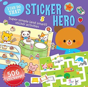 portada I can do That! Sticker Hero: An At-Home Play-To-Learn Sticker Workbook With 506 Stickers (i can do That! Sticker Book #3) (en Inglés)