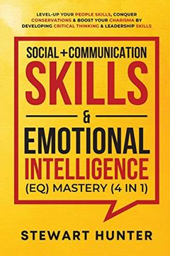 portada Social + Communication Skills & Emotional Intelligence (Eq) Mastery (4 in 1): Level-Up Your People Skills, Conquer Conservations & Boost Your. Critical Thinking & Leadership Skills (en Inglés)