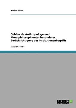 portada Gehlen als Anthropologe und Moralphilosoph unter besonderer Berücksichtigung des Institutionenbegriffs (German Edition)