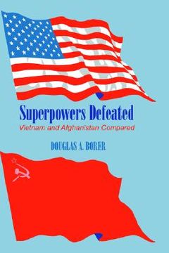 portada superpowers defeated: vietnam and afghanistan compared