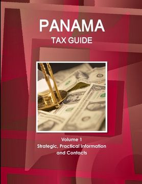 portada Panama Tax Guide Volume 1 Strategic, Practical Information and Contacts (en Inglés)