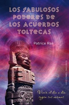 portada Fabulosos Poderes de los Acuerdos Toltecas, los (in Spanish)