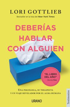 portada Deberías Hablar con Alguien: Una Psicóloga, su Terapeuta y un Viaje Revelador por el Alma Humana