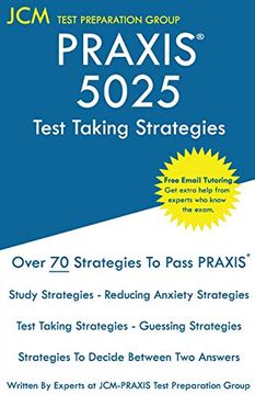 portada Praxis 5025 Test Taking Strategies: Praxis 5025 Exam - Free Online Tutoring - the Latest Strategies to Pass Your Exam. (en Inglés)