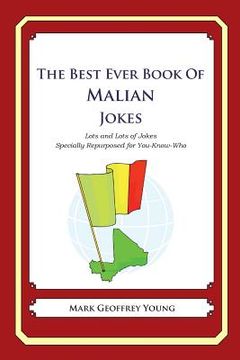 portada The Best Ever Book of Malian Jokes: Lots and Lots of Jokes Specially Repurposed for You-Know-Who (en Inglés)