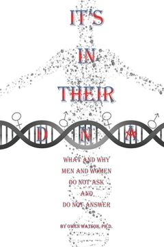 portada It's in Their DNA: What and Why Men and Women Do Not Ask and Do Not Answer (en Inglés)