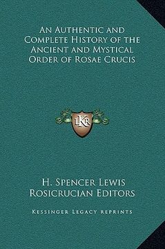 portada an authentic and complete history of the ancient and mystical order of rosae crucis