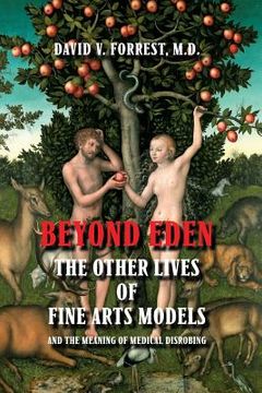 portada Beyond Eden: The Other Lives of Fine Arts Models and the Meaning of Medical Disrobing (en Inglés)
