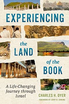 portada Experiencing the Land of the Book: A Life-Changing Journey Through Israel (en Inglés)