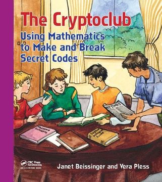 portada The Cryptoclub: Using Mathematics to Make and Break Secret Codes (en Inglés)