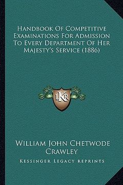 portada handbook of competitive examinations for admission to every department of her majesty's service (1886)