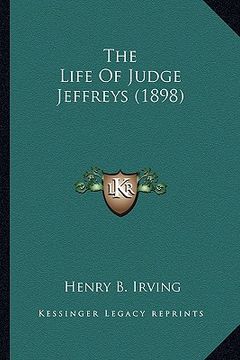 portada the life of judge jeffreys (1898) the life of judge jeffreys (1898) (in English)