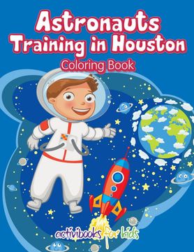portada Astronauts Training in Houston Coloring Book (in English)