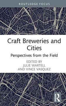 portada Craft Breweries and Cities (Routledge Critical Beverage Studies) (in English)