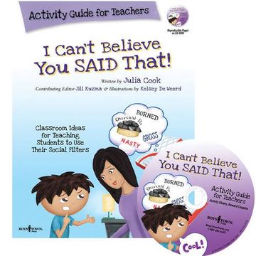 portada I Can't Believe You Said That!: Activity Guide for Teachers: Classroom Ideas for Teaching Students to Use Their Social Filters (Best Me I Can Be!) (en Inglés)
