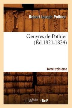 portada Oeuvres de Pothier. Tome Troisième (Éd.1821-1824) (en Francés)