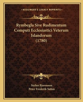 portada Rymbegla Sive Rudimentum Computi Ecclesiastici Veterum Islandorum (1780) (en Danés)
