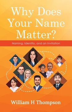 portada Why Does Your Name Matter?: Naming, Identity, and an Invitation (en Inglés)