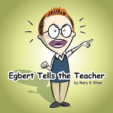 portada egbert tells the teacher (en Inglés)