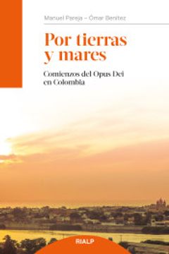 portada Por Tierras y Mares: Comienzos del Opus dei en Colombia