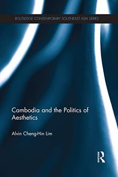 portada Cambodia and the Politics of Aesthetics (Routledge Contemporary Southeast Asia Series)