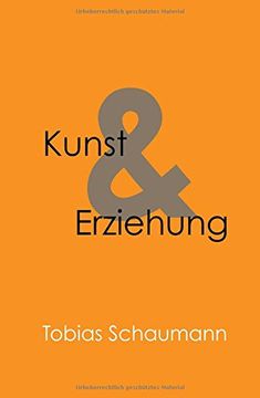 portada Kunst und Erziehung: Kunst in der Erziehung und Erziehung als Kunst 