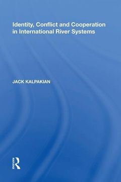 portada Identity, Conflict and Cooperation in International River Systems (en Inglés)