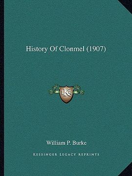 portada history of clonmel (1907) (en Inglés)