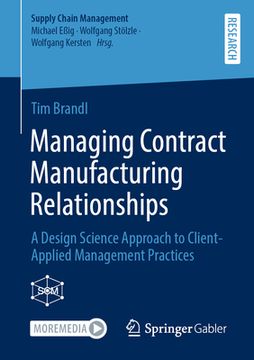 portada Managing Contract Manufacturing Relationships: A Design Science Approach to Client-Applied Management Practices (en Inglés)