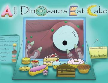 portada All Dinosaurs Eat Cake: A picture book about dinosaurs and cake (en Inglés)