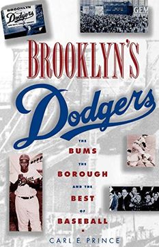 portada Brooklyn's Dodgers: The Bums, the Borough, and the Best of Baseball, 1947-1957 (en Inglés)