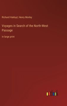 portada Voyages in Search of the North-West Passage: in large print (en Inglés)