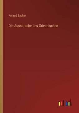 portada Die Aussprache des Griechischen (in German)