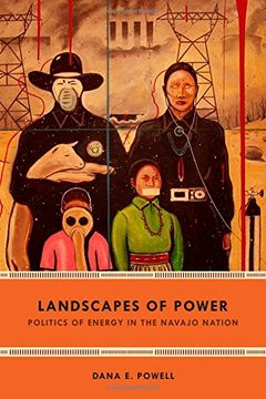 portada Landscapes of Power: Politics of Energy in the Navajo Nation (New Ecologies for the Twenty-First Century) (en Inglés)