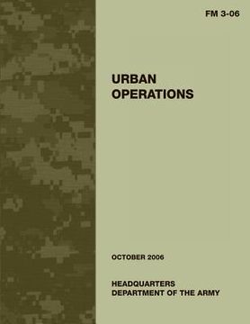 portada Urban Operations: FM 3-06: US Army Field Manual 3-06 (en Inglés)