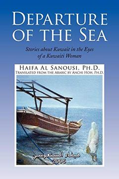 portada Departure of the Sea: Stories About Kuwait in the Eyes of a Kuwaiti Woman (en Inglés)