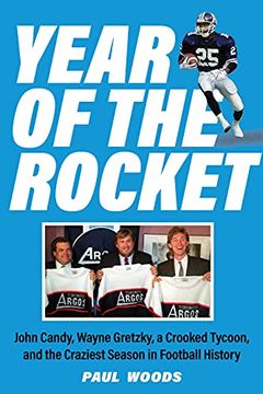 portada Year of the Rocket: John Candy, Wayne Gretzky, a Crooked Tycoon, and the Craziest Season in Football History (in English)