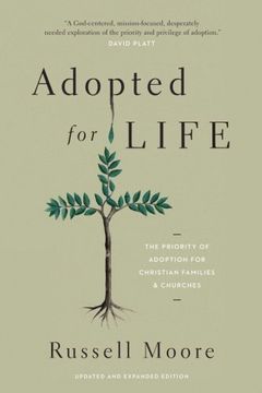 portada Adopted for Life: The Priority of Adoption for Christian Families and Churches (Updated and Expanded Edition) (in English)