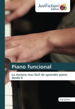 portada Piano Funcional: La Manera mas Fácil de Aprender Piano Desde 0