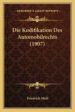 portada Die Kodifikation Des Automobilrechts (1907) (in German)