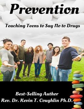 portada Prevention: Teaching Teens to Say No to Drugs (en Inglés)