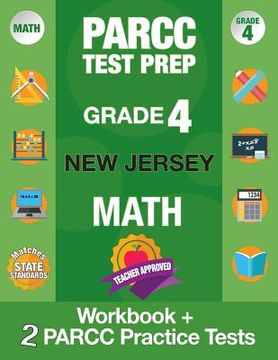 portada Parcc Test Prep Grade 4 New Jersey Math: Workbook and 2 Parcc Practice Tests, Parcc Test Prep Grade 4 New Jersey, Parcc Test Prep Grade 4 for Nj, Comm (en Inglés)