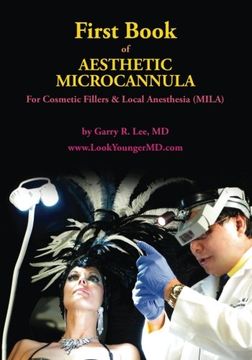 portada First Book  of Aesthetic Microcannula: For Cosmetic Fillers & Local Anesthesia (MILA)